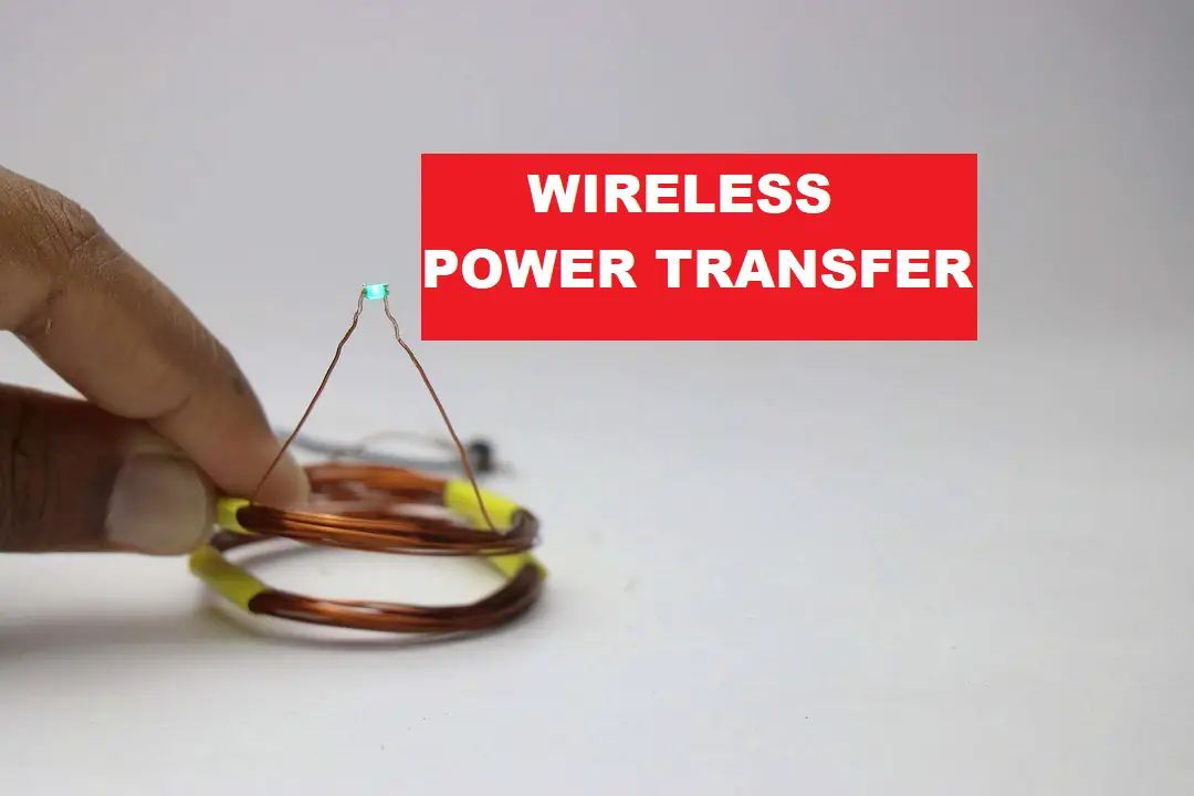 Make Simple Wireless Power Transfer Project with Easy Circuit Diagram